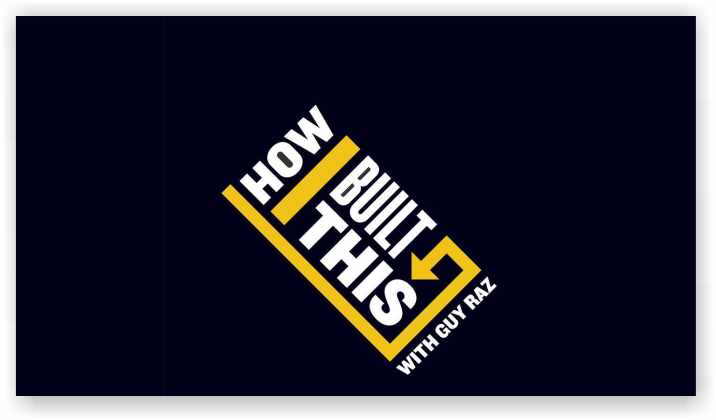 How I Built This