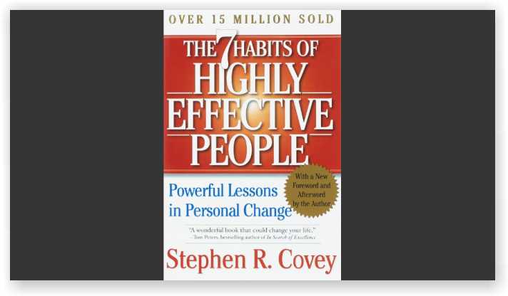 The Seven Habits of Highly Effective People