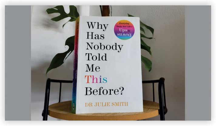 Why Has Nobody Told Me This Before? (Dr. Julie Smith)